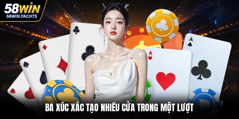 Ba xúc xắc tạo nhiều cửa trong một lượt